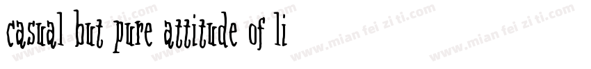 casual but pure attitude of life字体转换